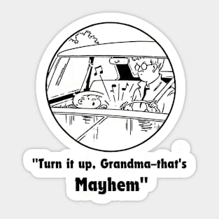 mayhem turn it up grandma Sticker